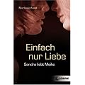 Einfach nur Liebe: Sandra liebt Meike