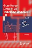 Technische Mechanik 3: Kinetik (Springer-Lehrbuch) - Dietmar Gross, Werner Hauger, J&ouml;rg Schr&ouml;der, Wolfgang A. Wall