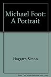 Michael Foot : a portrait