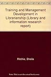 Training and management development in librarianship