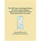 The 2007 Import and Export Market for Oral or Dental Hygiene Preparations and Denture... by Parker, Philip M.
