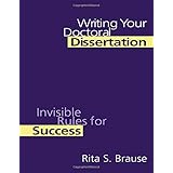 writing your doctoral dissertation invisible rules for success