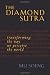 The Diamond Sutra: Transforming the Way We Perceive the World