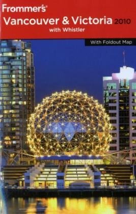 Frommer's Vancouver and Victoria 2009