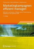 Produkt-Bild: Marketingkampagnen effizient managen: Methoden und Systeme - Effizienz durch IT-Unterst&uuml;tzung - Integration in das operative CRM (Information Networking)