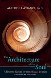 The Architecture of the Soul: A Unitive Model of the Human Person