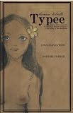 Typee: A Peep at Polynesian Life During a Four Months Residence in a Valley of the Marquesas