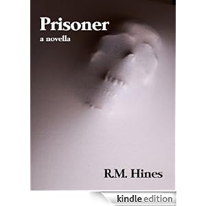 Prisoner - a Novella