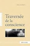 Travers�e de la conscience