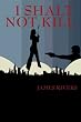I Shalt Not Kill