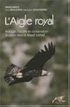 L'Aigle royal : Biologie, histoire et...