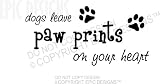 Dogs leave paw prints on your heart cute puppy wall art wall sayings quotes