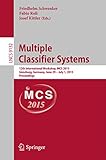 Multiple classifier systems : 12th International Workshop, MCS 2015, Günzburg, Germany, June 29-July 1, 2015 : proceedings