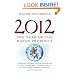 2012: The Year of the Mayan Prophecy