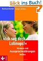 "Ich sag doch Lollmops!" - Kindern mit Aussprachest�rungen helfen: Kindern mit Aussprachst�rungen helfen