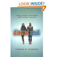 Digital Soul: Intelligent Machines and Human Values