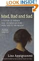 Mad, Bad And Sad: A History of Women and the Mind Doctors from 1800