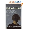 Mad, Bad And Sad: A History of Women and the Mind Doctors from 1800
