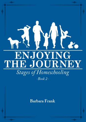 Stages of Homeschooling: Enjoying the Journey (Book 2)