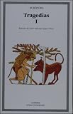 Tragedias, I (Letras Universales / Universal Writings) (Spanish Edition)