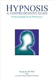 Hypnosis: A comprehensive guide