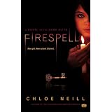 Firespell: A Novel of the Dark Elite