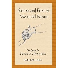 Stories and Poems? We're All Forum: The Best of the Northwest Ohio Writers' Forum