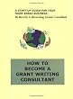 How to Become a Grant Writing Consultant