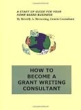 How to Become a Grant Writing Consultant