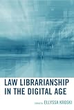 ISBN 9780810888067 product image for Law Librarianship in the Digital Age | upcitemdb.com
