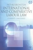 International and comparative labour law : current challenges