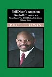 Phil Dixon's American Baseball Chronicles, The 1905 Philadelphia Giants (Volume 3)