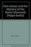 Cam Jansen and the mystery of the stolen diamonds : David A. Adler