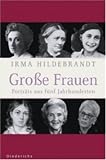 Große Frauen (Diederichs): Porträts aus fünf Jahrhunderten