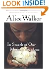 In Search of Our Mothers' Gardens: Womanist Prose