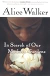In Search of Our Mothers' Gardens
