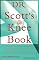 Dr. Scott's Knee Book: Symptoms, Diagnosis, and Treatment of Knee Problems Including Torn Cartilage, Ligament Damage, Arthritis, Tendinitis, Arthroscopic Surgery, and Total Knee Replacement