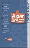Revue Le Particulier Editions  / Aider financièrement ses enfants