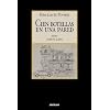 Cien botellas en una pared (Spanish Edition)