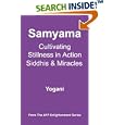 Samyama - Cultivating Stillness in Action, Siddhis and Miracles by  Yogani