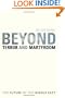 Beyond Terror and Martyrdom: The Future of the Middle East