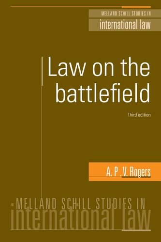 Law on the battlefield (Melland Schill Studies in International Law MUP)