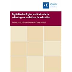 Digital Technologies and Their Role in Achieving Our Ambitions for Education (Inaugural Lectures) (Inaugural Professorial Lectures)