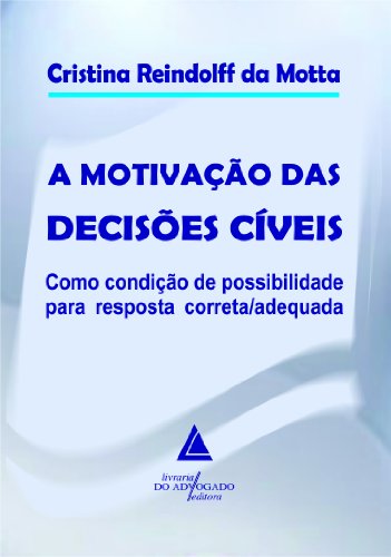 Motivação Das Decisões Cíveis, A (Portuguese Edition)