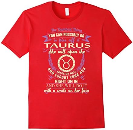 Men's The dumbest thing is piss off a Taurus Large Red