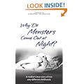 Why Do Monsters Come Out At Night?: A Mother's True Story of Two Very Different Childhoods