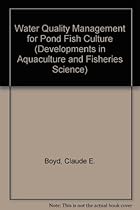 Water Quality Management for Pond Fish Culture (Pharmacochemistry Library) Water Quality Management for Pond Fish Culture (Pharmacochemistry Library)