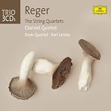 Reger: The String Quartets; Clarinet Quintet