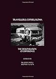 Travellers, Gypsies, Roma : the demonisation of difference