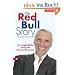Die Red-Bull-Story. Der unglaubliche Erfolg des Dietrich Mateschitz